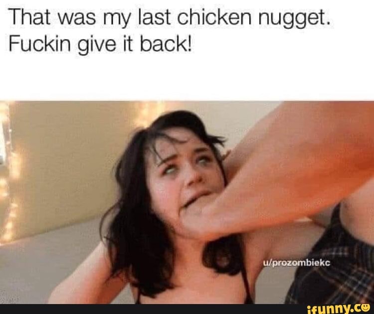 chris theskylife add Chicken Nugget Porn photo